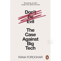 DONT BE EVIL: THE CASE AGAINST BIG TECH