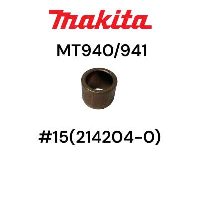 MAKITA / MAKTEC / มากีต้า / มาคเทค MT940 / MT941 / M9400 บู๊ชทองเหลือง ล้อหลัง ( ล้อยาง ) ของแท้ PR-214204-0