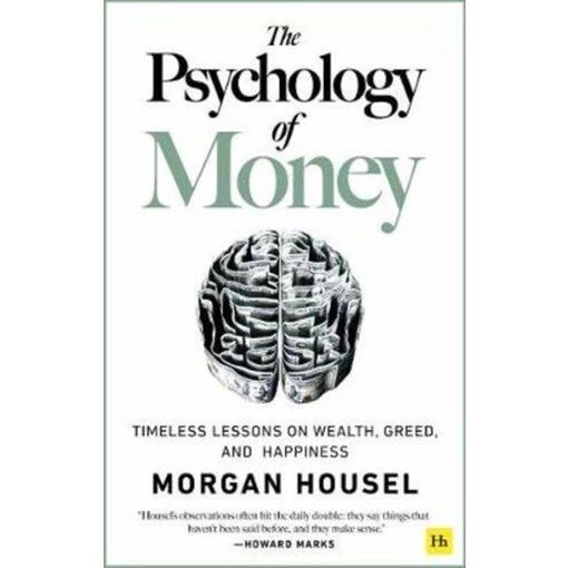 PSYCHOLOGY OF MONEY, THE: TIMELESS LESSONS ON WEALTH, GREED, AND HAPPINESS (Eng)