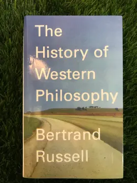 The History of Western Philosophy by Bertrand Russell