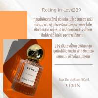 น้ำหอมวีรินVerin กลิ่นRolling in Love239