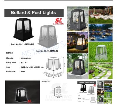 โคมไฟสนาม หัวเสา SL-11-5275S/BK Post Light 
ไฟสนาม ไฟหัวเสา นอกบ้าน รหัสสินค้า SL-11-5275S/BK
Post Bollard Lamp E27 SL Lighting Outside Light Die-Cast Aluminium Tempered Glass LED IP54