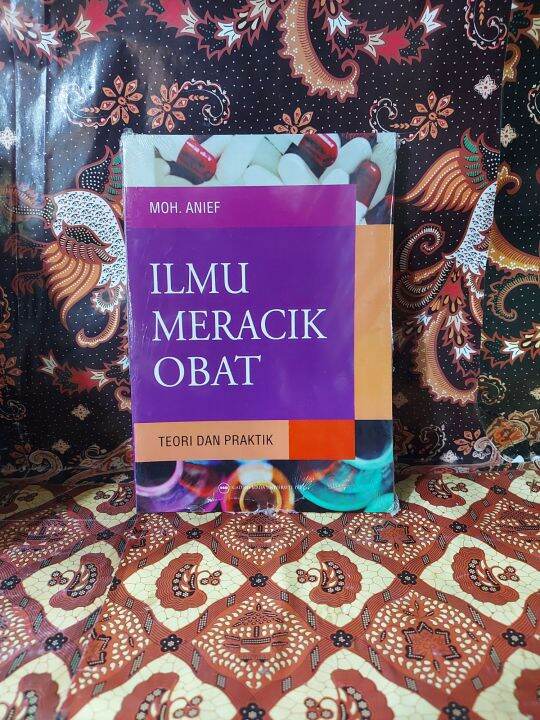 Buku Ilmu Meracik Obat Teori Dan Praktik Karangan Moh.anief | Lazada ...