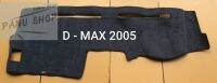 พรมคอนโซลหน้ารถยนต์  D-MAX 2005 ใส่ปี
2002- 2005 เนื้อผ้ากำมะหยี่งานไทยแท้ งานดีไซน์สวย