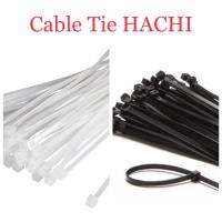 Cable Tie เคเบิ้ล ไทร์ ยี่ห้อ Hachi สีขาวและสีดำ ถุงละ 100 ชิ้น ความยาว 6” 8” 10” 12” (หน่วย:นิ้ว) พร้อมส่ง ราคาถูกสุด !!