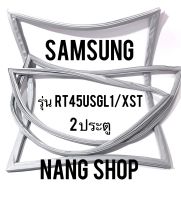 ขอบยางตู้เย็น Samsung รุ่น RT45USGL1/XST (2 ประตู)