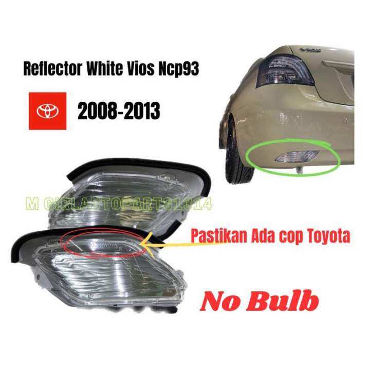 TOYOTA VIOS REAR REFLECTOR LAMP ALBINO NCP93 2008-2013 STOP BRAKE TAIL ...
