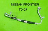 ท่อแอร์ สายแอร์ Nissan Frontier’98-01 (TD-27) สายกลางคอม-แผงร้อน