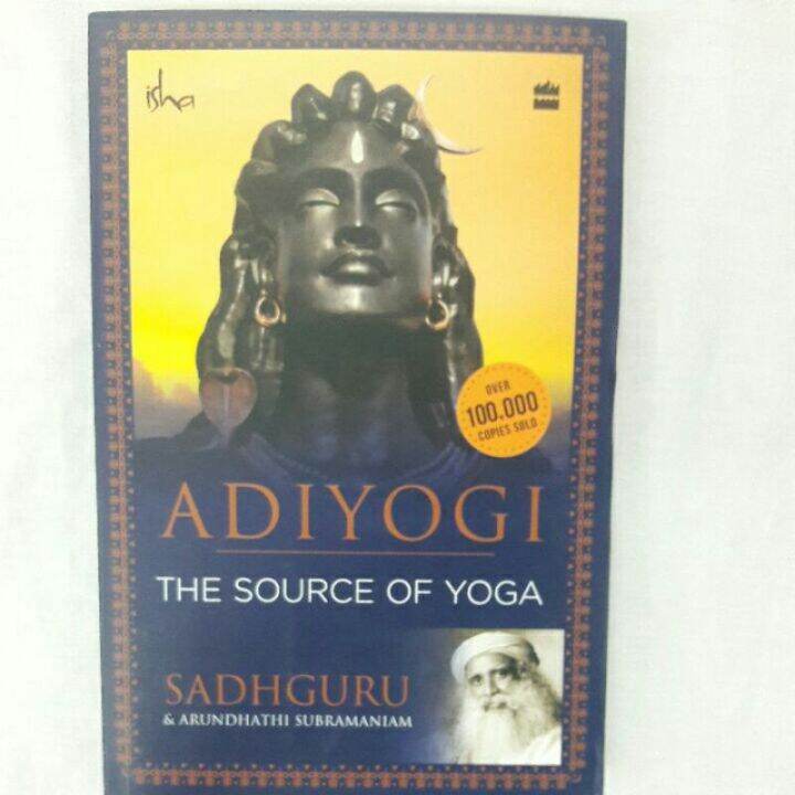 Sadguru Adiyogi The Source Of Yoga Sadhguru Adhiyogi English Book | Lazada