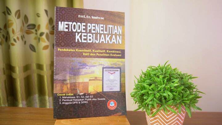 Buku Penelitian / Metode Penelitian Kebijakan : Pendekatan Kuantitatif ...