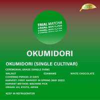 TRIAL MATCHA | ผงมัทฉะอุจิสายพันธุ์เดี่ยว Okumidori Single cultivar