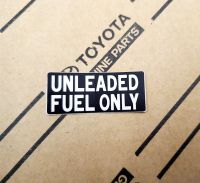 สติกเกอร์ ของแท้ Toyota UNLEADED FUEL ONLY