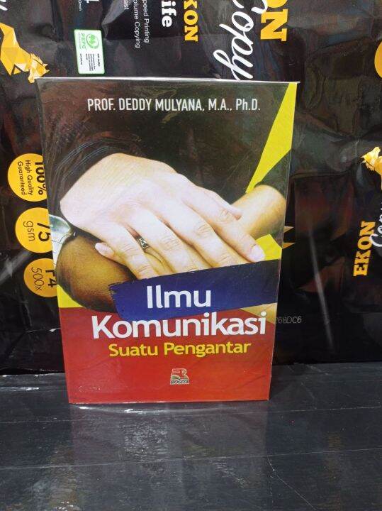 Buku ILMU KOMUNIKASI. Suatu Pengantar. By. Prof. Deddy Mulyana, M. A ...