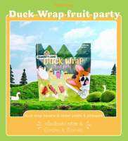 Duck Wrap fruit party เป็ดพันผลไม้