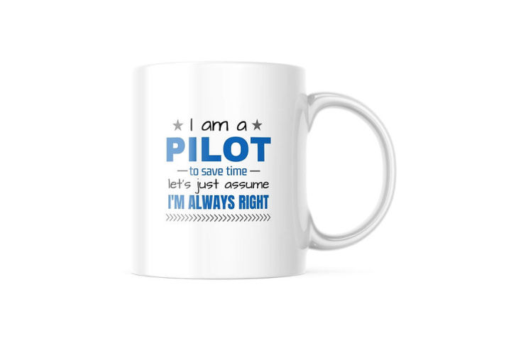 MUG PILOT ALWAYS RIGHT แก้วกาแฟ สำหรับนักบิน แอร์โฮสเตส หรือแฟนการบิน