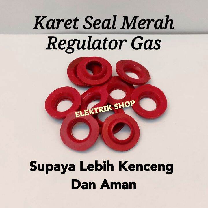 KARET SEAL SILICON REGULATOR GAS / KARET SEAL MERAH REGULATOR ANTI