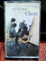 เทปเพลงไทย Tea For Three : Clear 2540 Bakery ปก-ม้วนสภาพดี ปกเจาะ ฟังได้ปกติ เทปคาสเซ็ท ของสะสม