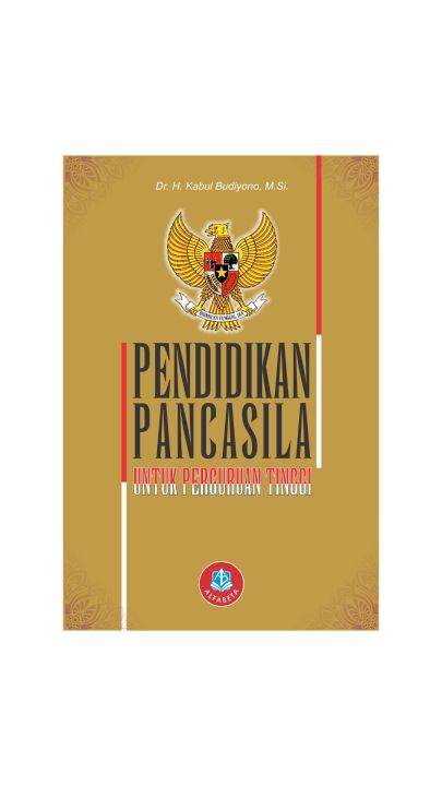 Buku Pendidikan Pancasila Untuk Perguruan Tinggi - Kobul Budiyono ...