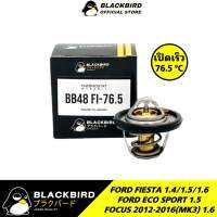 BLACKBIRD วาล์วน้ำเปิดเร็ว 76.5 องศา FIESTA , ECO SPORT(1.5) , FOCUS MK3(1.6) [OEM No.DM4G]