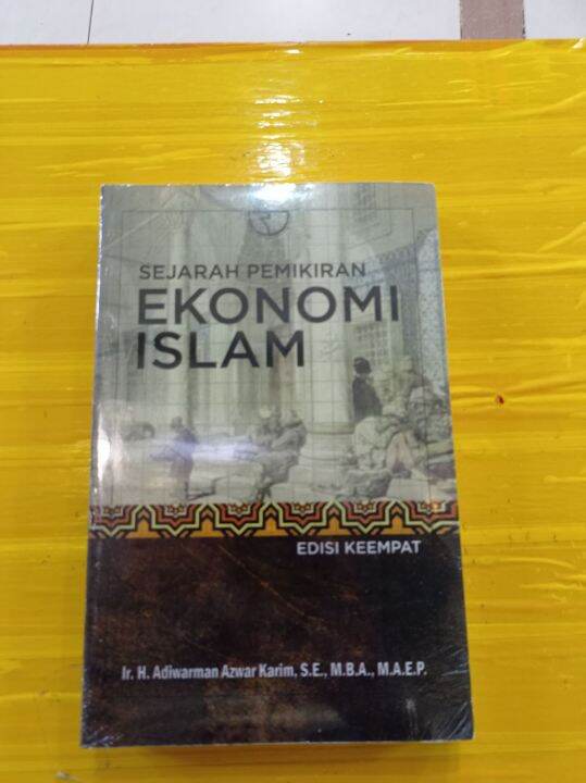 Buku Sejarah Pemikiran Ekonomi Islam Edisi 4 By Ir H Adiwarman