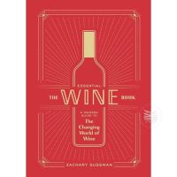 The Essential Wine Book : A Modern Guide to the Changing World of Wine