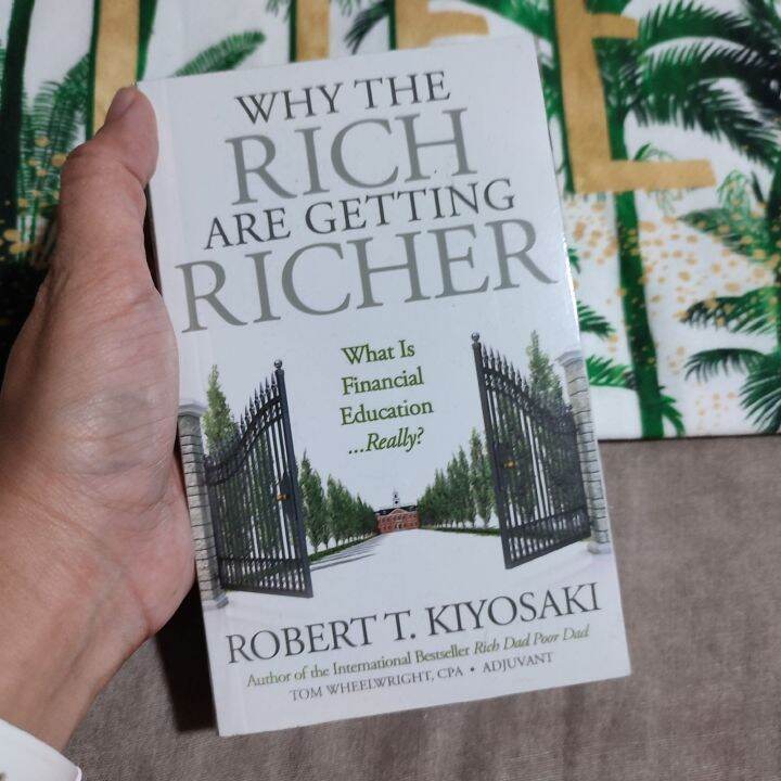 Why The Rich Are Getting Richer By Robert Kiosaki Lazada Ph