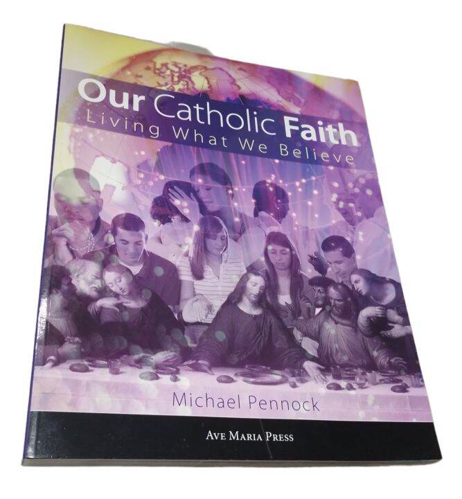 Our Catholic Faith (Student Text) Living What We Believe | Lazada PH