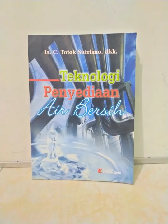 Buku Teknologi Penyediaan Air Bersih Ir C.Totok | Lazada Indonesia