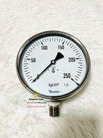 PRESSURE GAUGE "BOURDON" - หน้าปัด 6 นิ้ว เกลียวสแตนเลส ½ นิ้ว ตัวบอดี้เป็นสแตนเลส RANGE : 0 – 250kg