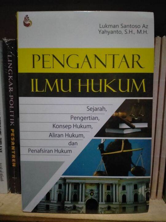 Pengantar Ilmu Hukum; Sejarah, Pengertian, Konsep, Aliran, Dan ...