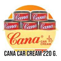 ยกโหล คาน่า ครีมขัดเงารถยนต์ 200 กรัม  12 กระป๋อง cana car cream กาน่าขัดรถ ยาข้ดเงา