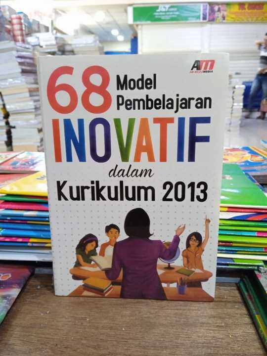 Buku 68 Model Pembelajaran Inovatif Dalam Kurikulum 2013 Lazada Indonesia