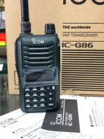 วิทยุสื่อสาร ยี่ห้อ ICOM รุ่น IC-G86 (สำหรับหน่วยงานราชการ มีทะเบียน กสทช.) เครื่องสังเคราะห์ความถี่ประเภท 2 ระบบ VHF/FM ย่าน 136-174MHz กำลังส่ง 5W. มาตรฐานกันน้ำ IP54 200CH. MIL-STD 810G (เรามีข้อเสนอพิเศษมอบให้)