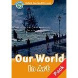 OXFORD READ&amp;DISCOVER 5:OUR WORLD IN ART+CD PK BY DKTODAY