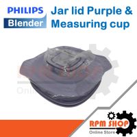 Jar lid Purple &amp; Measuring cup ฝาโถปั่นพร้อมคัพอะไหล่แท้สำหรับเครื่องปั่น PHILIPS รุ่น HR2221