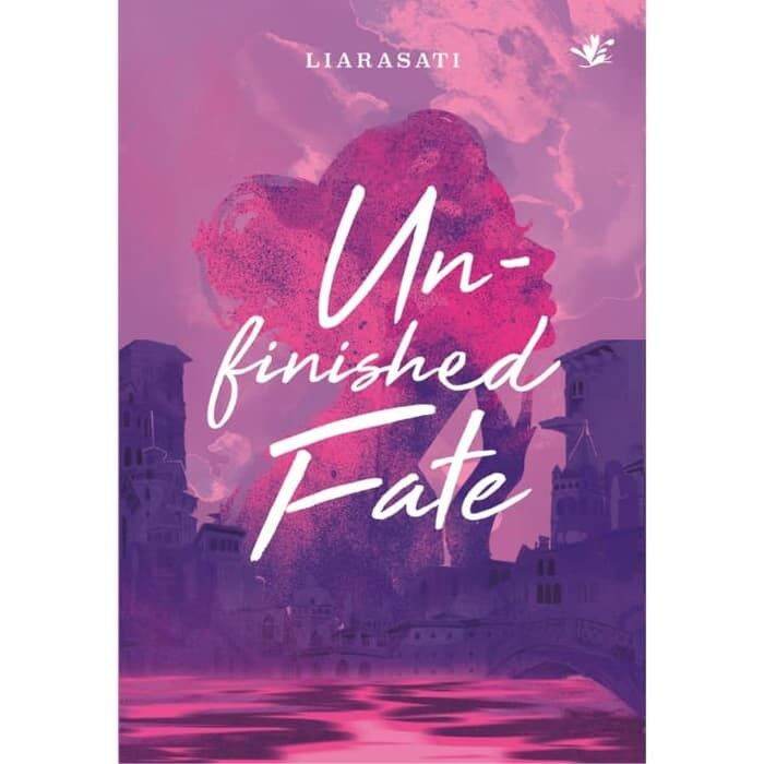 UNFINISHED FATE LIARASATI Lazada Indonesia