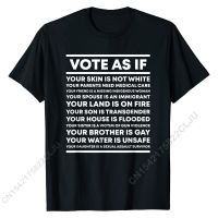 Vote As If Inspirational Liberal 2020 Presidential Election T-Shirt Oversized Men T Shirt Birthday Tops &amp; Tees Cotton Cal