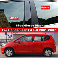 สำหรับ Honda Jazz Fit GD GE GK GS GR 2001-2022 6ชิ้นเสาประตูหน้าต่างรถยนต์ B C BC เสาฝาครอบคาร์บอนไฟเบอร์เงาสีดำกระจกผลวัสดุ PC สติกเกอร์อุปกรณ์จัดแต่งทรงผม