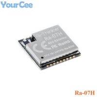 Ra 07 Ra 07H WIFI Wireless Module LoRaWAN Low Power LoRa RF Module ASR6501 3.3V SMD18 UART GPIO I2C IIC PWM ADC SWD