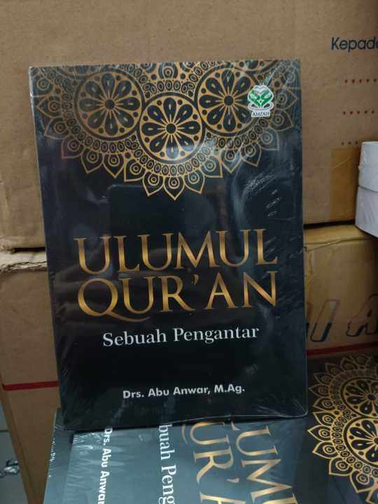 Ulumul Qur'an: Sebuah Pengantar Oleh Abu Anwar | Lazada Indonesia