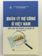 Quản Lý Nợ Công Ở Việt Nam Tiếp Cận Tới Thông Lệ Quốc Tế  PGS. TS. Đào Văn