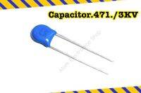 Capaitor471/3 KV High Voltoge Caramic Capaitor คาปาซิเตอร์ 471/3 3,000KV