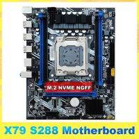 X79 S288 Desktop Motherboard Computer Motherboard LGA2011 M.2 NVME Support 4X32G DDR3 for E5 2620 2630 2640 2650 2660 2670 2680 2690 CPU