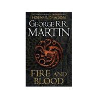 Fire and Blood: The inspiration for HBO’s House of the Dragon (A Song of Ice and Fire) by George R.R. Martin [Original English Version]