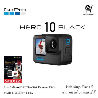 GoPro HERO 10 Black กล้องโกโปร กล้องแอคชั่นแคม (พร้อมเมมโมรี่การ์ด SanDisk Extreme PRO 64GB 170MB/s จำนวน 1 ชิ้น - รับประกันศูนย์ไทย 1 ปี)