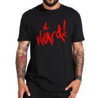 Yungblud Weird T Shirt English Singer Pop Punk Hiphop T-Shirt Eu Size 100% Cotton Comfortable Basic Cool Tee Tops