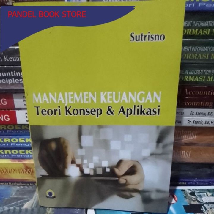 Manajemen Keuangan Teori Konsep & Dan Aplikasi By Sutrisno | Lazada ...