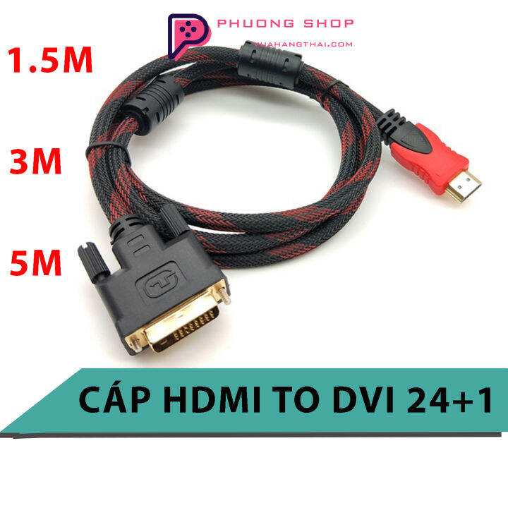 Dây Cáp HDMI to DVI 24+1 Dài 1.5m, 3m, 5m- Cáp Chuyển Đổi Đầu HDMI sang ...
