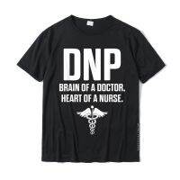 Dnp Doctor Of Nursing Practice Brain Rn Nurse T-Shirt Party Cotton Mens Tops Tees 3D Printed Retro Tshirts