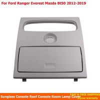 For Ford Ranger Everest Mazda Bt50 2012-2019 Gray Sunglass Console Roof Console Room Lamp Cover